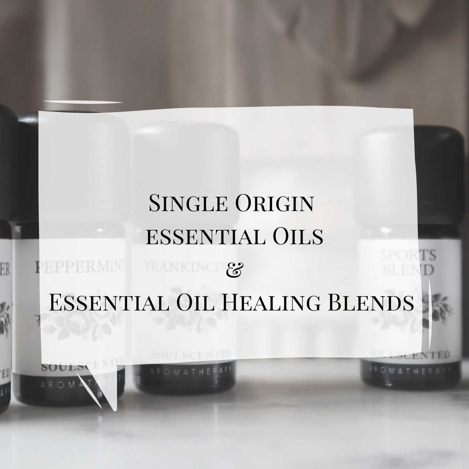 Essential Oils & Healing Blends