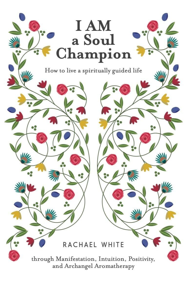 I AM a Soul Champion by Rachael White